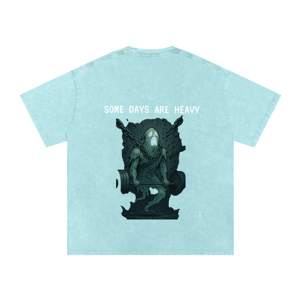 Some Days are Heavy - Acid Wash Oversize T-Shirt - 250 GSM