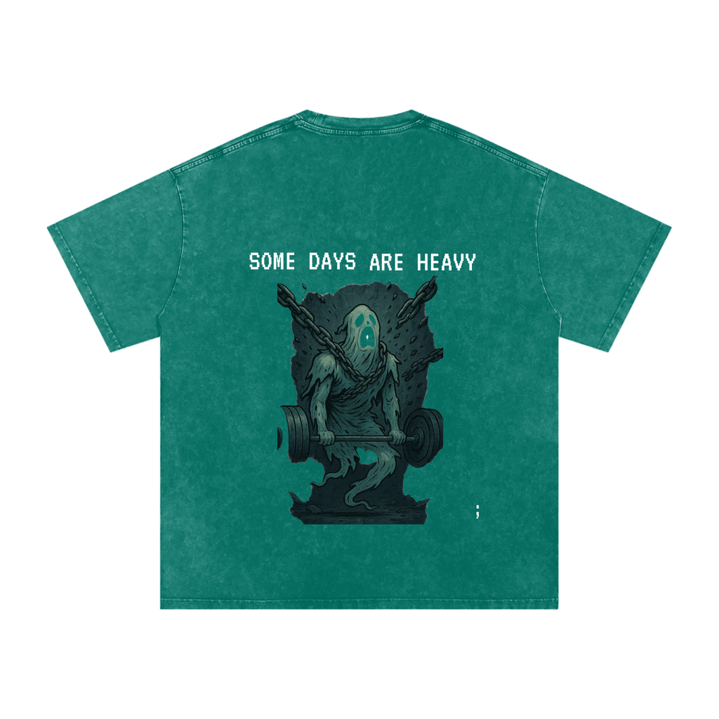 Some Days are Heavy - Acid Wash Oversize T-Shirt - 250 GSM