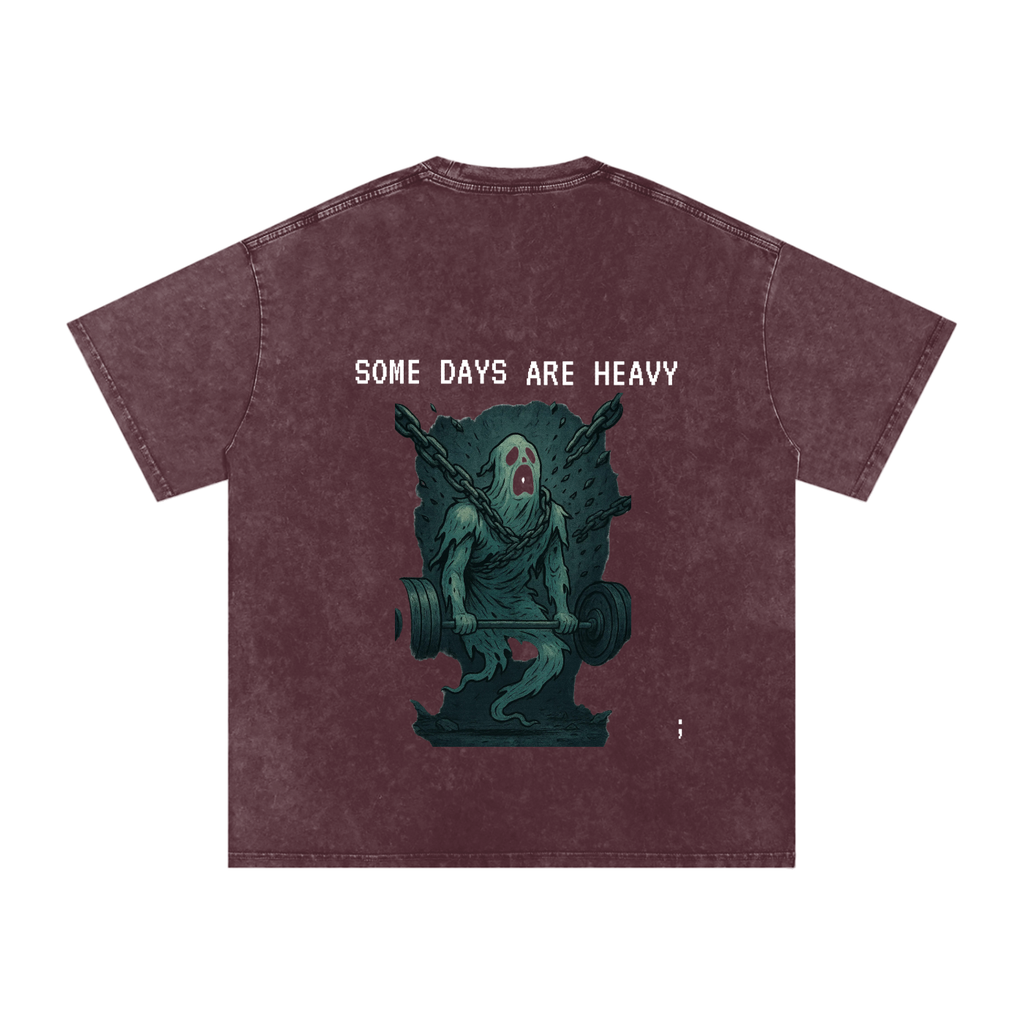 Some Days are Heavy - Acid Wash Oversize T-Shirt - 250 GSM