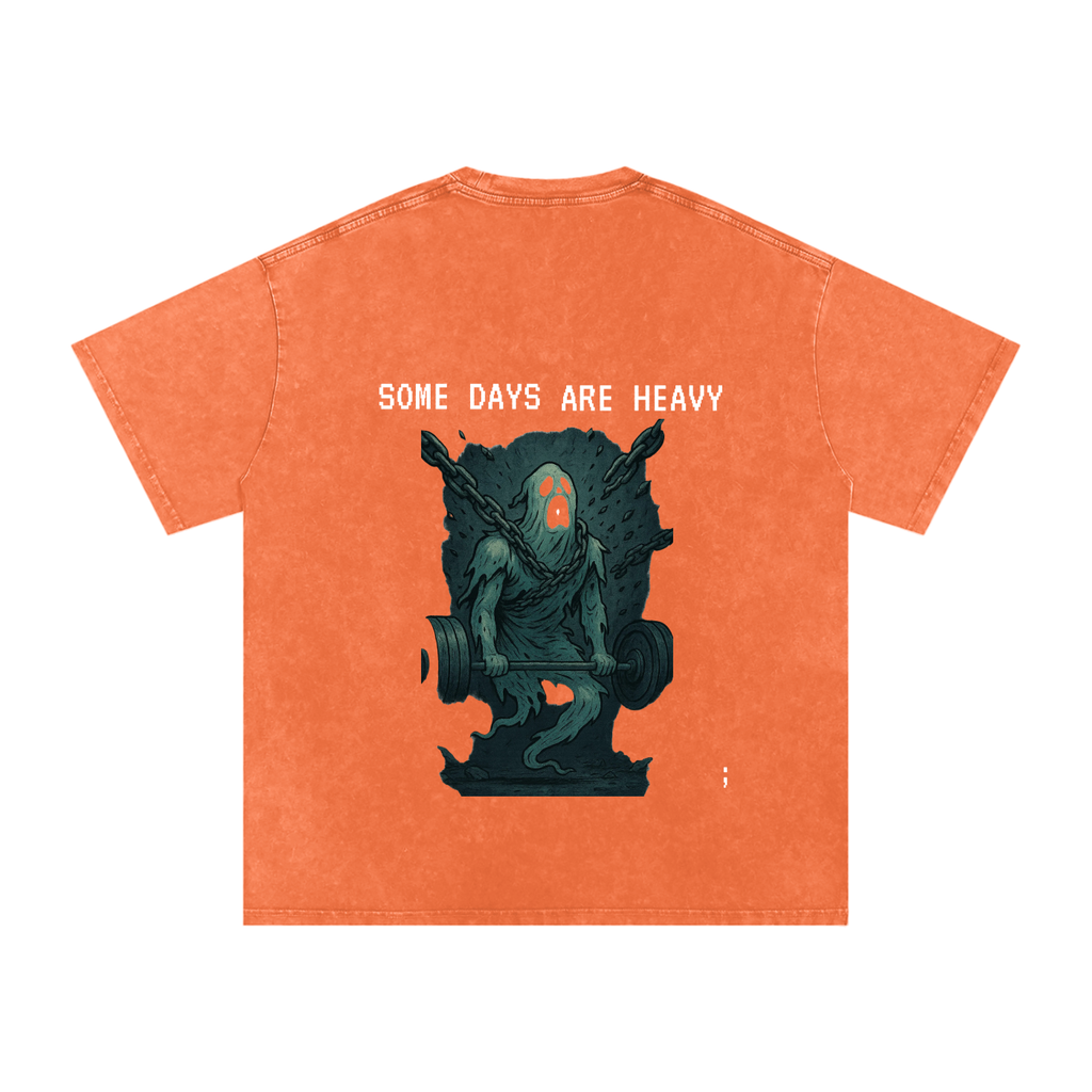Some Days are Heavy - Acid Wash Oversize T-Shirt - 250 GSM